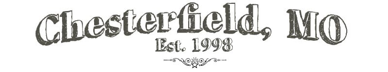 Chesterfield, MO - Est. 1998