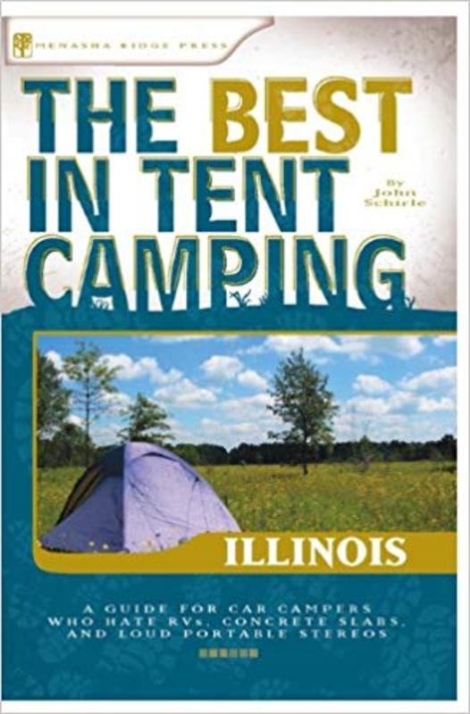 The Best in Tent Camping: Illinois by John Schirle